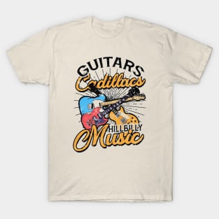 Guitars Cadillacs Hillbilly Music  <> Graphic Design T-Shirt